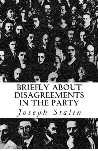 Briefly About Disagreements in the Party - Joseph Stalin - Books - CreateSpace Independent Publishing Platf - 9781489558787 - May 25, 2013