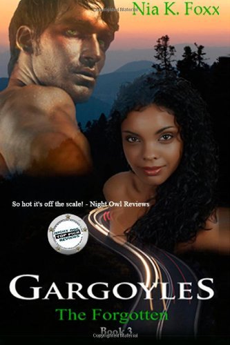 Gargoyles: the Forgotten - Nia K. Foxx - Libros - CreateSpace Independent Publishing Platf - 9781491214787 - 13 de abril de 2013