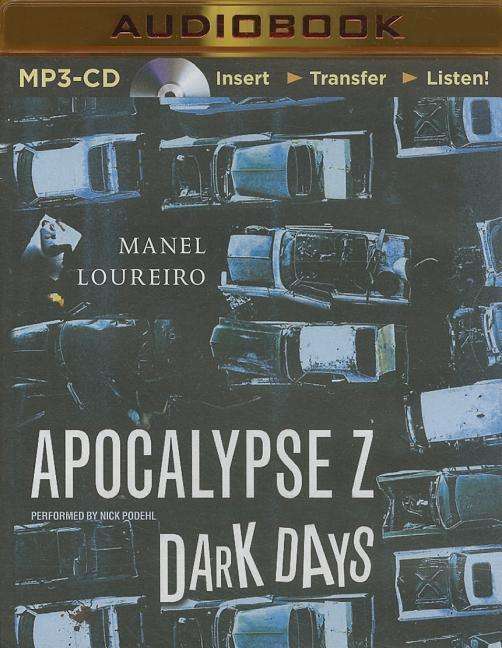 Cover for Manel Loureiro · Dark Days (Apocalypse Z) (MP3-CD) [Mp3 Una edition] (2014)