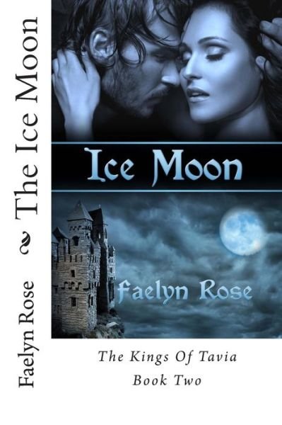 Cover for Faelyn Rose · The Ice Moon (Taschenbuch) (2013)