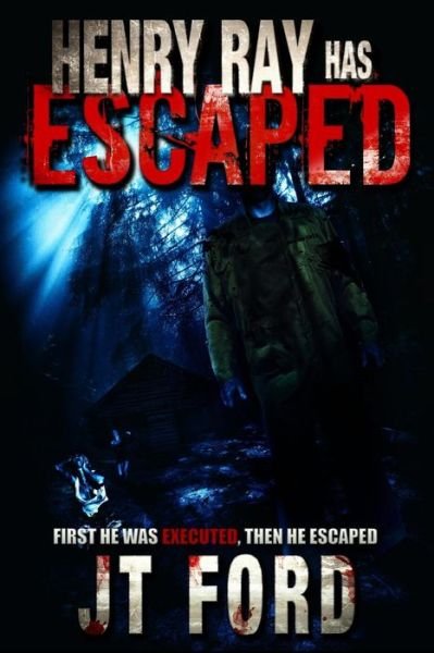 Cover for Jt Ford · Henry Ray Has Escaped (Pocketbok) (2013)