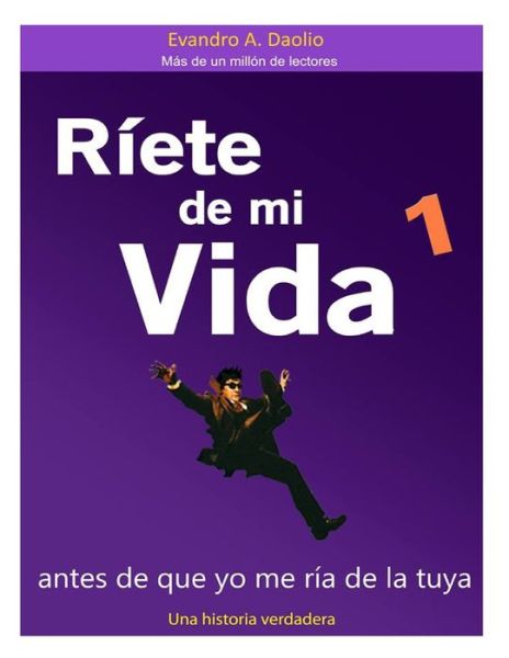 Cover for Sr Evandro Augusto Daolio · Riete De Mi Vida Antes De Que Yo Me Ria De La Tuya (Paperback Book) (2014)