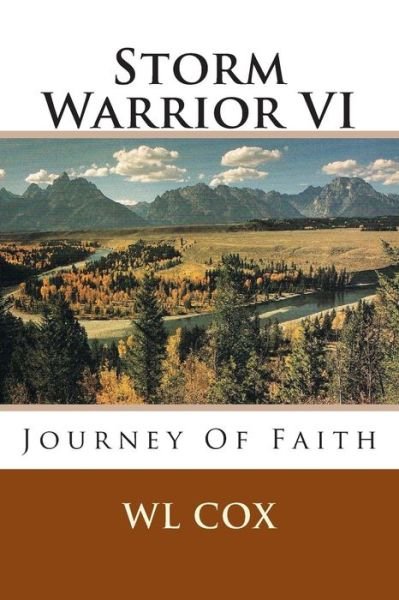 Cover for Wl Cox · Storm Warrior Vi: Journey of Faith (Paperback Book) (2014)