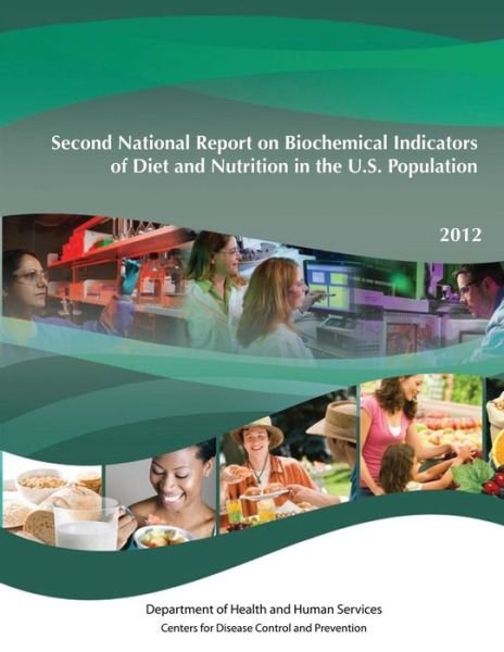 Cover for Department of Health and Human Services · Second National Report on Biochemical Indicators of Diet and Nutrition in the U.s. Population (Paperback Bog) (2014)
