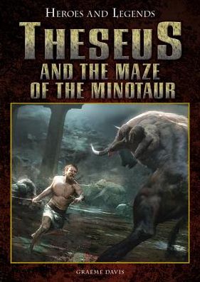 Cover for Graeme Davis · Theseus and the Minotaur (Hardcover Book) (2015)