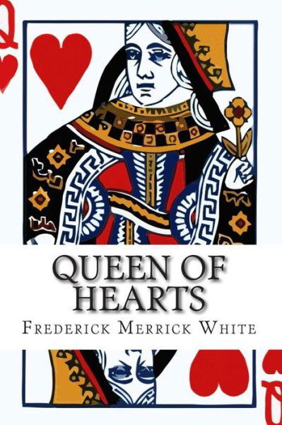 Cover for Frederick Merrick White · Queen of Hearts (Pocketbok) (2014)