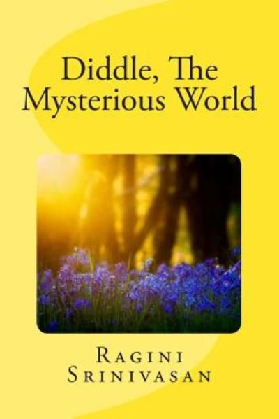 Cover for Ragini Srinivasan · Diddle, the Mysterious World (Paperback Bog) (2014)