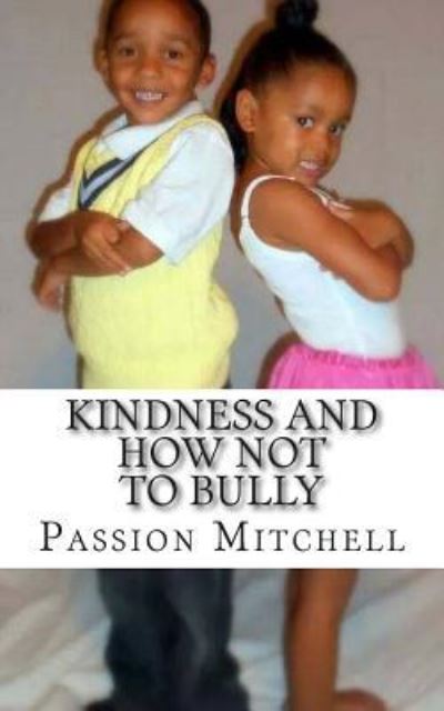 Cover for Passion Mitchell · Kindness and How Not To Bully (Paperback Book) (2014)