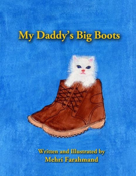 Cover for Mehri Farahmand · My Daddy's Big Boots (Paperback Book) (2014)