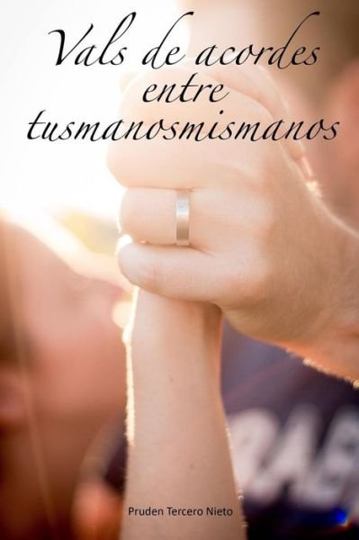 Cover for Prudencio Tercero Nieto · Vals De Acordes Entre Tusmanosmismanos (Paperback Book) (2014)
