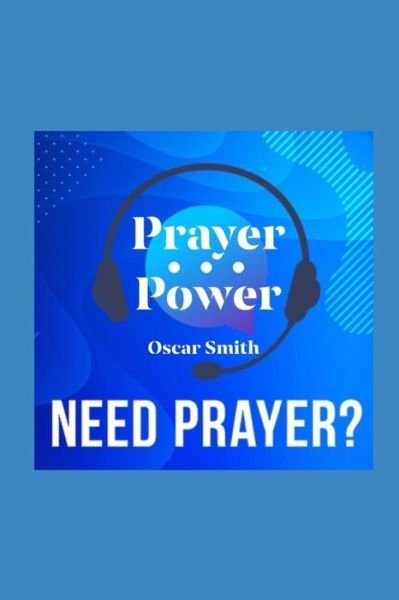 Prayer Power!: God's Method Works - Oscar Smith - Böcker - Createspace - 9781502983787 - 25 oktober 2014