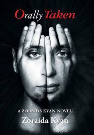 Cover for Zoraida Kyan · Orally Taken (Hardcover Book) (2015)