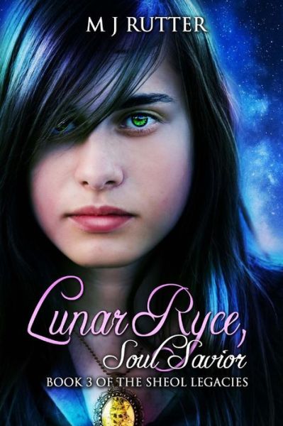 Cover for M J Rutter · Lunar Ryce, Soul Savior.: Book 3 of the Sheol Legacies (Paperback Book) (2014)