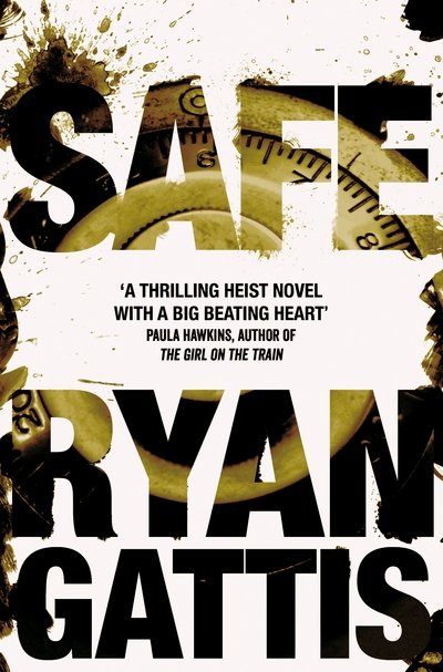 Cover for Ryan Gattis · Safe (Paperback Book) (2018)