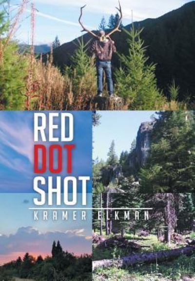 Cover for Kramer Elkman · Red Dot Shot (Hardcover Book) (2016)