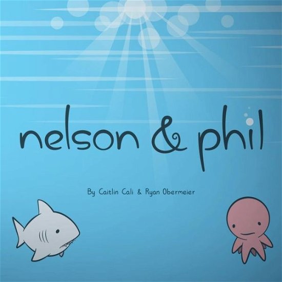 Cover for Caitlin Cali · Nelson &amp; Phil (Pocketbok) (2015)