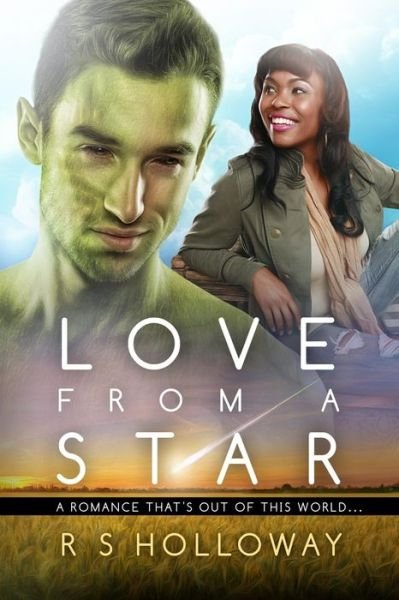 Cover for R S Holloway · Love from a Star: a Bwwm Alien Romance (Taschenbuch) (2015)