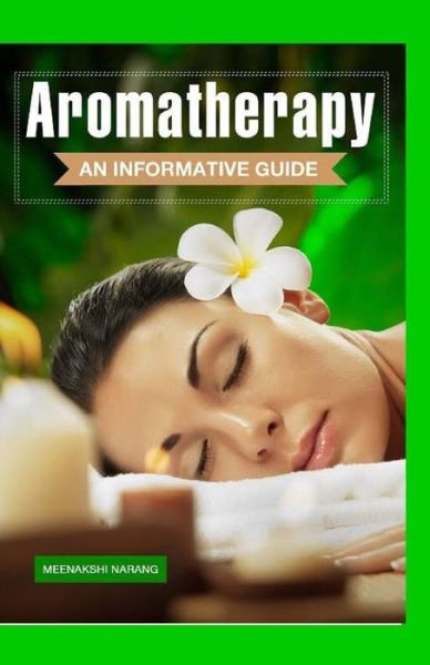 Cover for Meenakshi Narang · Aromatherapy An Informative Guide (Paperback Book) (2015)