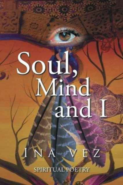 Cover for Ina Vez · Soul, Mind and I (Paperback Book) (2016)
