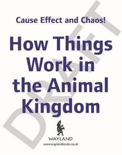 Cause, Effect and Chaos!: In the Animal Kingdom - Cause, Effect and Chaos! - Paul Mason - Livros - Hachette Children's Group - 9781526305787 - 9 de agosto de 2018