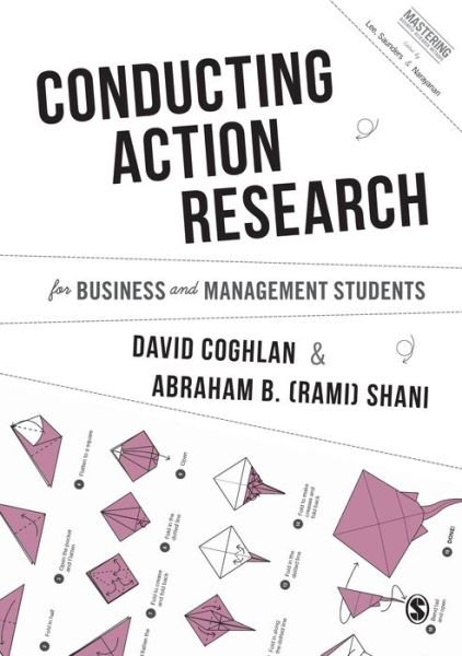 Cover for Coghlan, David (Trinity College Dublin, Ireland) · Conducting Action Research for Business and Management Students - Mastering Business Research Methods (Pocketbok) (2018)