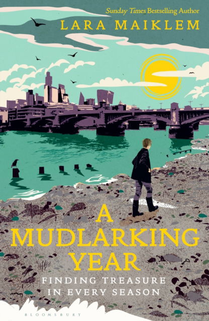 Cover for Lara Maiklem · A Mudlarking Year: Finding Treasure in Every Season (Paperback Book) (2025)