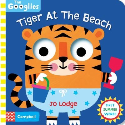 Cover for Campbell Books · Tiger At The Beach: First Summer Words - The Googlies (Tavlebog) (2022)