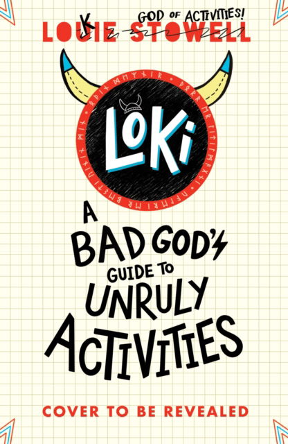 Cover for Louie Stowell · Loki: A Bad God's Guide to Unruly Activities (Paperback Book) (2025)