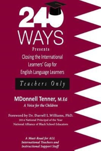 Cover for Mdonnell Tenner · 240 Ways Presents Closing the International Learners Gap for English Language Learners (Taschenbuch) (2016)