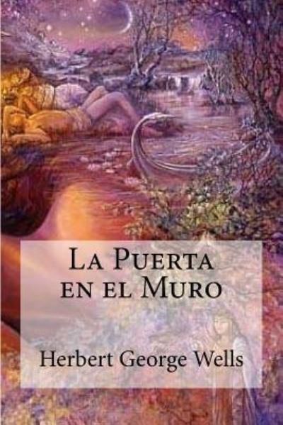 Cover for Herbert George Wells · La Puerta en el Muro (Paperback Book) (2016)