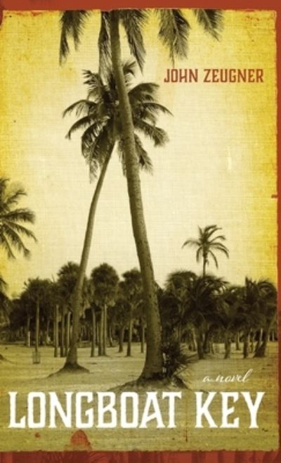 Cover for John Zeugner · Longboat Key (Gebundenes Buch) (2020)