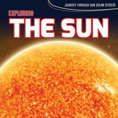 Cover for Kate Rogers · Exploring the Sun (Hardcover Book) (2017)