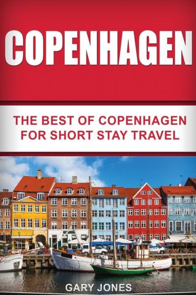 Copenhagen - Dr Gary Jones - Books - Createspace Independent Publishing Platf - 9781535231787 - July 12, 2016