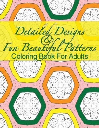 Cover for Peaceful Mind Adult Coloring Books · Detailed Designs &amp; Fun Beautiful Patterns Coloring Book For Adults (Pocketbok) (2016)