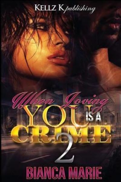 Cover for Bianca Marie · When Loving You is a Crime 2 (Taschenbuch) (2016)