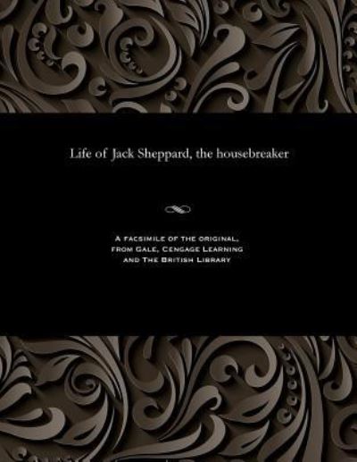 Cover for Joseph Blake · Life of Jack Sheppard, the housebreaker (Pocketbok) (1901)