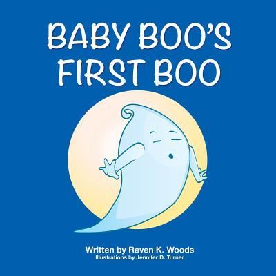 Cover for Raven K Woods · Baby Boo's First Boo (Paperback Book) (2016)