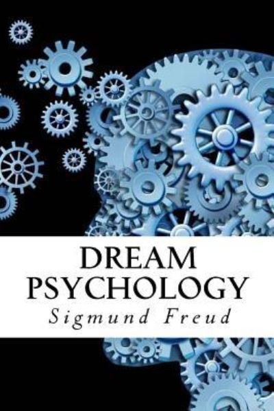 Cover for Sigmund Freud · Dream Psychology (Pocketbok) (2017)