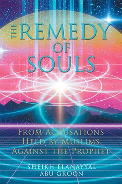 Cover for Sheikh Elanayyal Abu Groon · The Remedy of Souls (Hardcover Book) (2018)