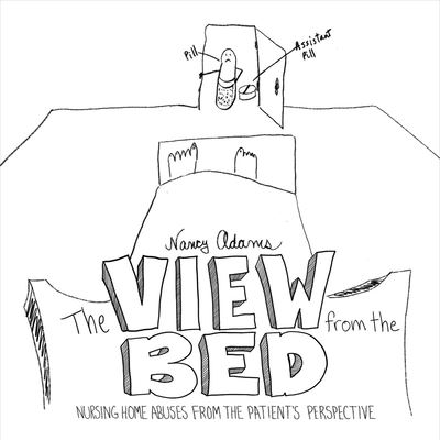 The View from the Bed, Volume 1 - Nancy Adams - Książki - BOOKBABY - 9781543911787 - 26 listopada 2017