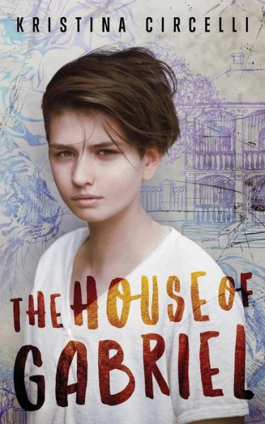 Cover for Kristina Circelli · The House of Gabriel (Paperback Book) (2017)