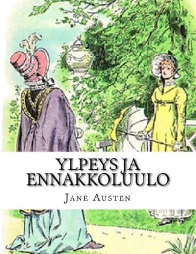 Cover for Jane Austen · Ylpeys ja ennakkoluulo (Paperback Book) (2017)