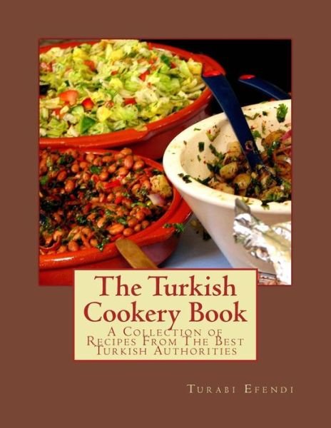 Cover for Turabi Efendi · The Turkish Cookery Book (Paperback Bog) (2017)
