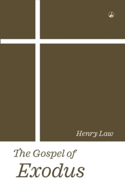 Cover for Henry Law · The Gospel of Exodus (Paperback Book) (2017)