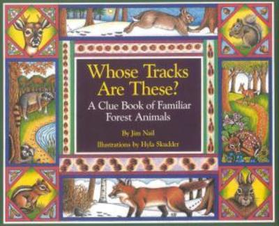 Cover for James Nail · Whose Tracks Are These?: A Clue Book of Familiar Forest Animals (Paperback Book) (1996)