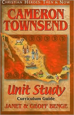 Cover for Janet Benge · Cameron Townsend: Unit Study, Curriculum Guide - Christian Heroes: then &amp; Now (Paperback Book) (2004)