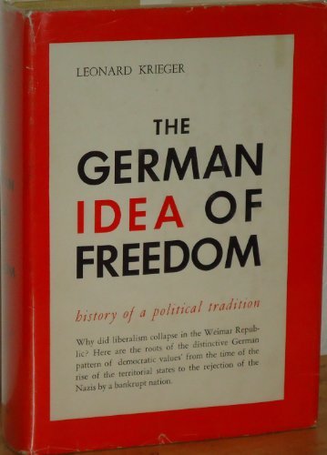Cover for Leonard Krieger · The German Idea of Freedom: History of a Political Tradition (Hardcover Book) (1901)