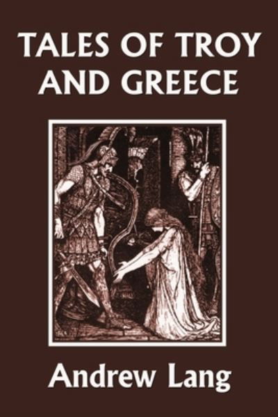 Cover for Lang Andrew · Tales of Troy and Greece (Yesterday's Classics) (Paperback Book) (2021)