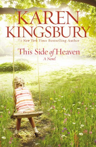 Cover for Karen Kingsbury · This Side of Heaven (Paperback Book) [Complete Numbers Starting with 1, 1st Ed edition] (2009)