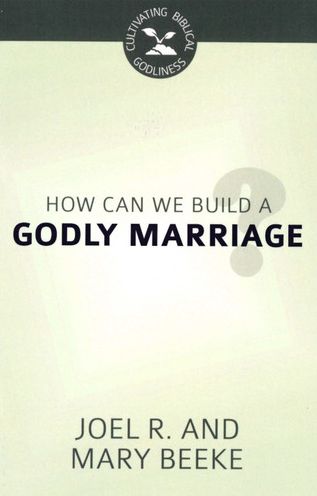 Cover for Joel R Beeke · How Can We Build a Godly Marriage? (Paperback Book) (2018)